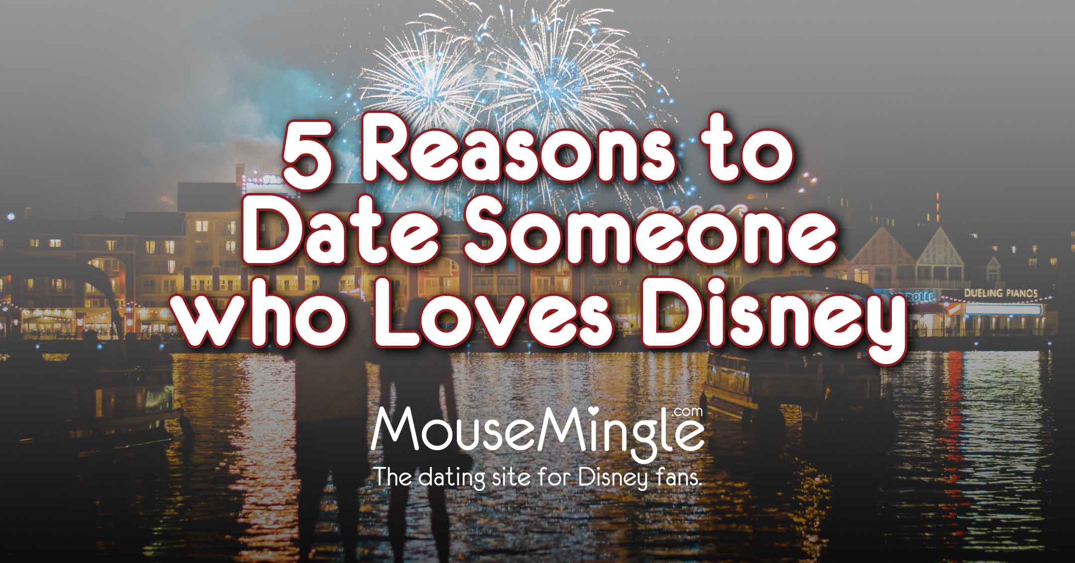 5 Reasons to Date Someone who Loves Disney